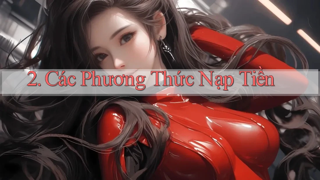 2. Các Phương Thức Nạp Tiền