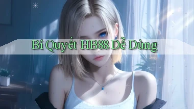 bí quyết hb88 dễ dùng