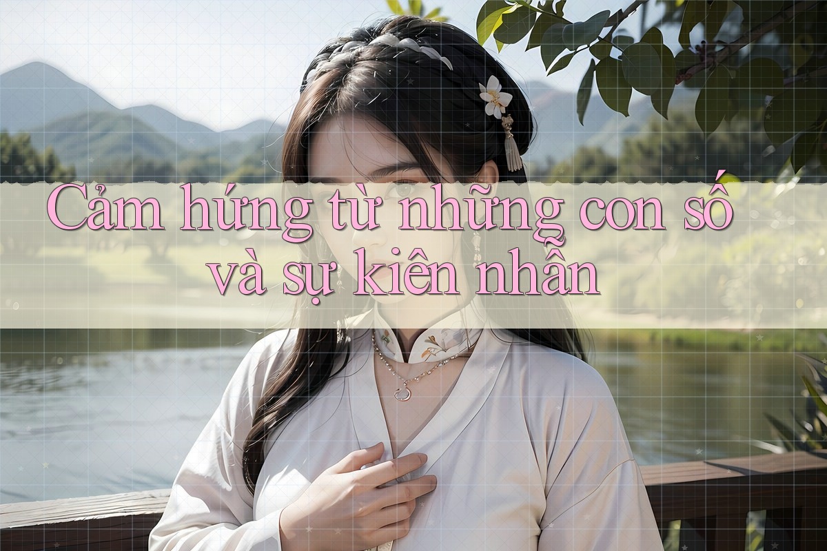 Cảm hứng từ những con số và sự kiên nhẫn