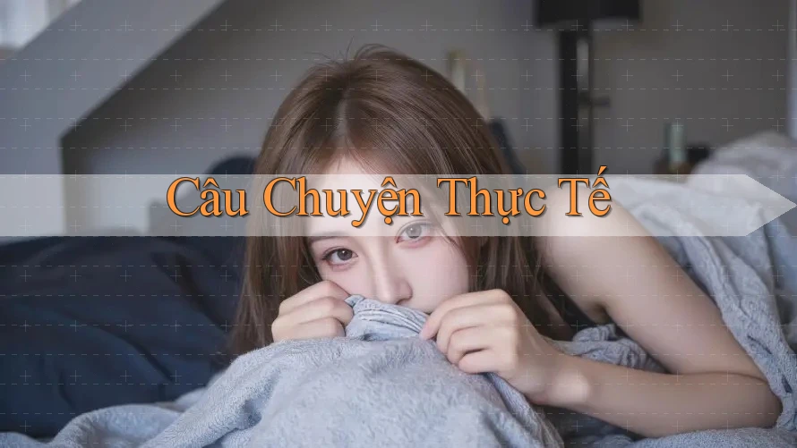 Câu chuyện thực tế Câu chuyện thực tế