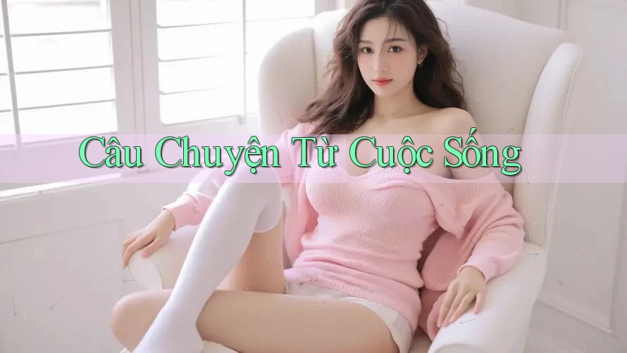 Câu Chuyện Từ Cuộc Sống Câu Chuyện Từ Cuộc Sống