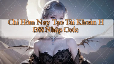 chỉ hôm nay tạo tài khoản hb88 nhập code