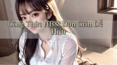 công thức hb88 đơn giản dễ hiểu