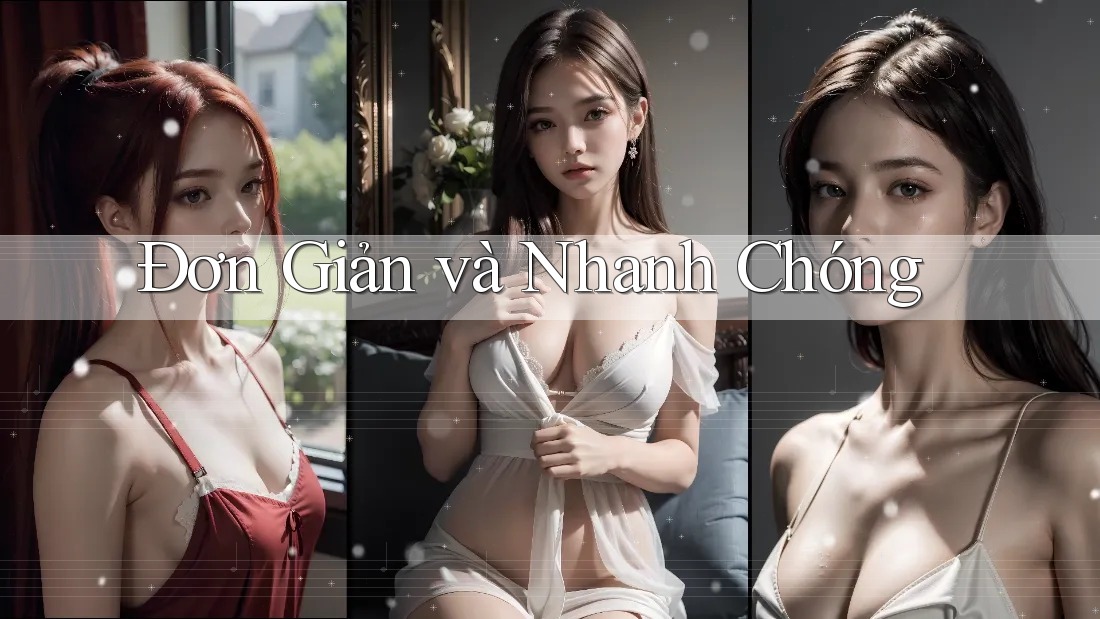 Đơn giản và nhanh chóng