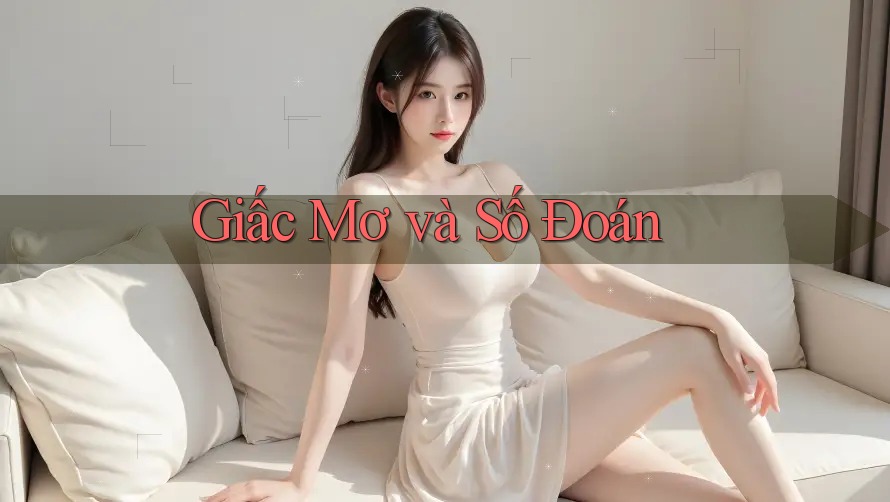 Giấc Mơ và Số Đoán