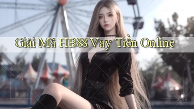 giải mã hb88 vay tiền online