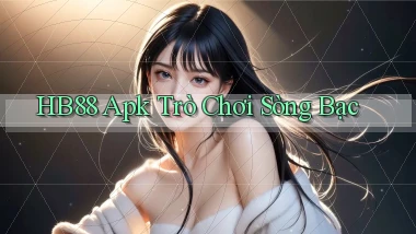 hb88 apk trò chơi sòng bạc