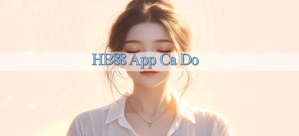 hb88 app cá độ