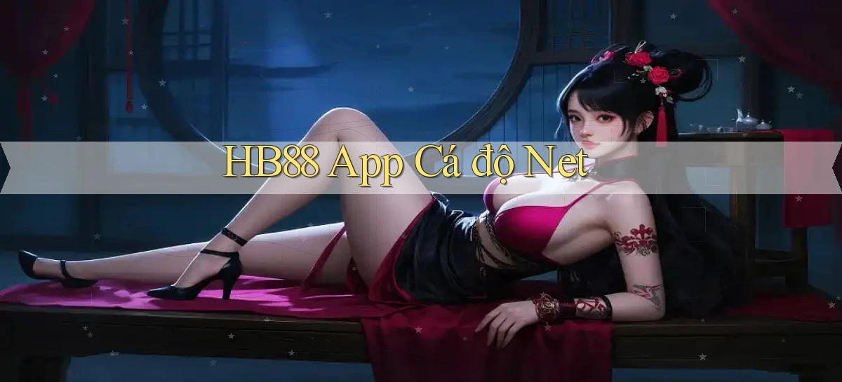 hb88 app cá độ net