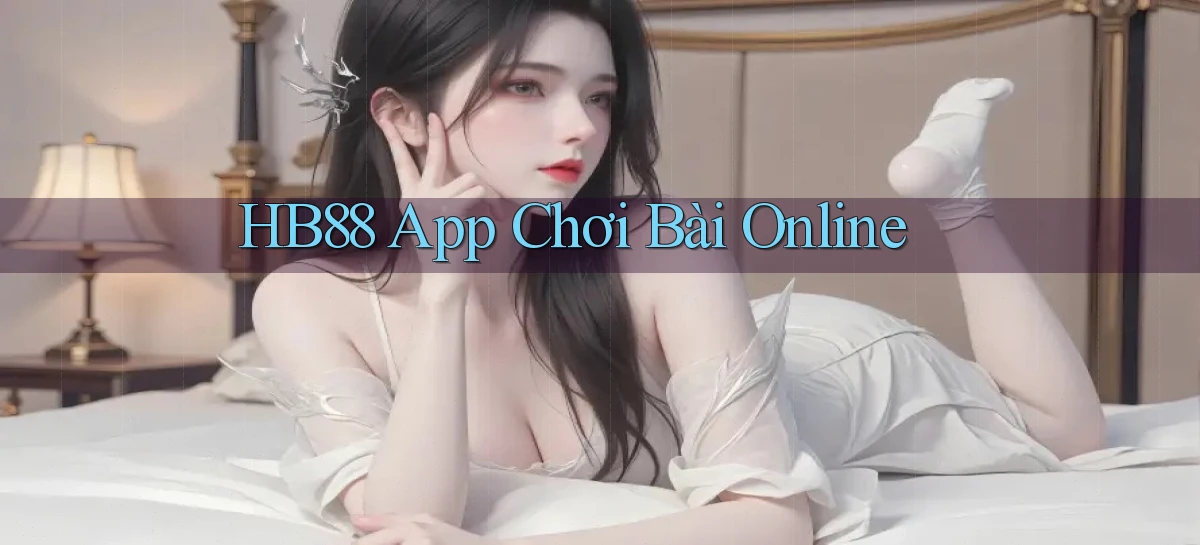 hb88 app chơi bài online