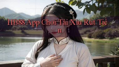 hb88 app chơi tài xỉu rút tiền