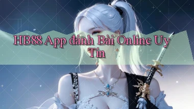 hb88 app đánh bài online uy tín