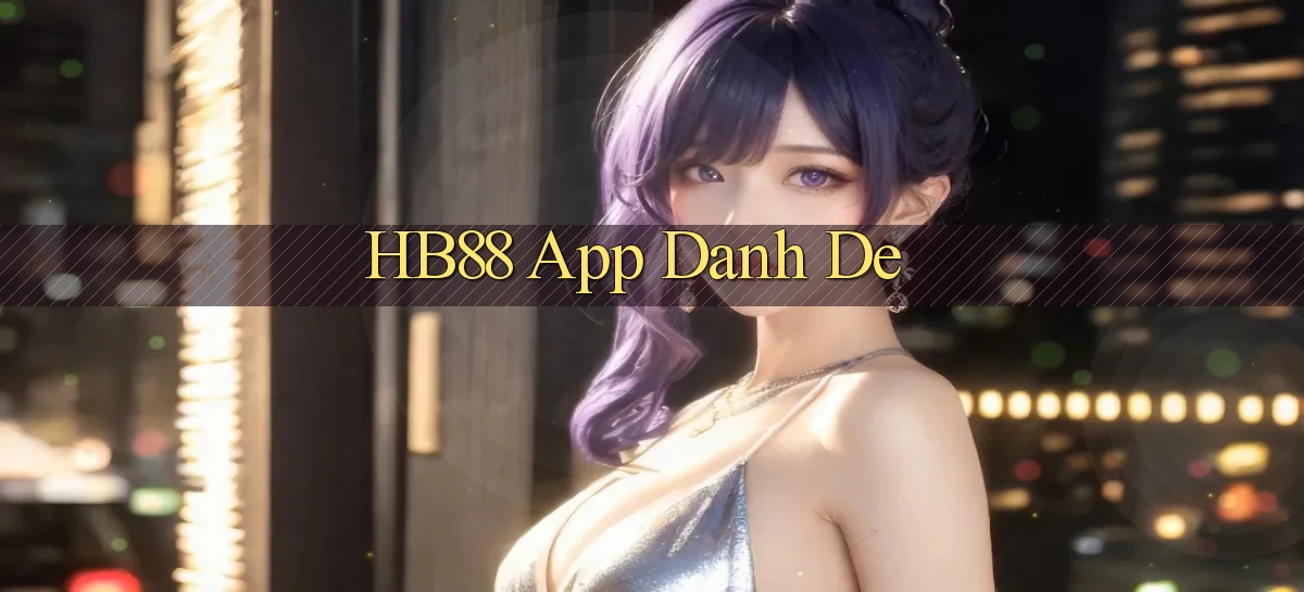 hb88 app danh de