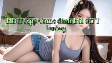 hb88 app game đánh bài đổi thưởng