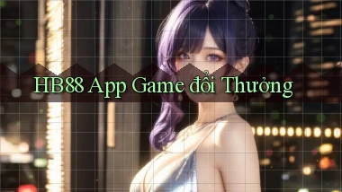 hb88 app game đổi thưởng