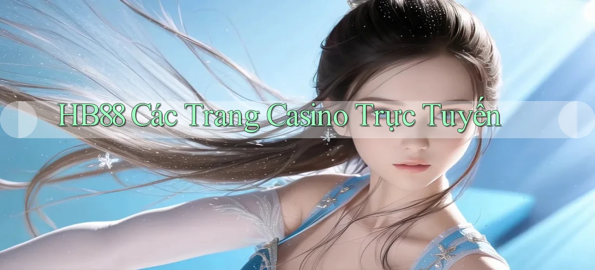 hb88  các trang casino trực tuyến