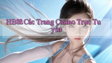 hb88  các trang casino trực tuyến