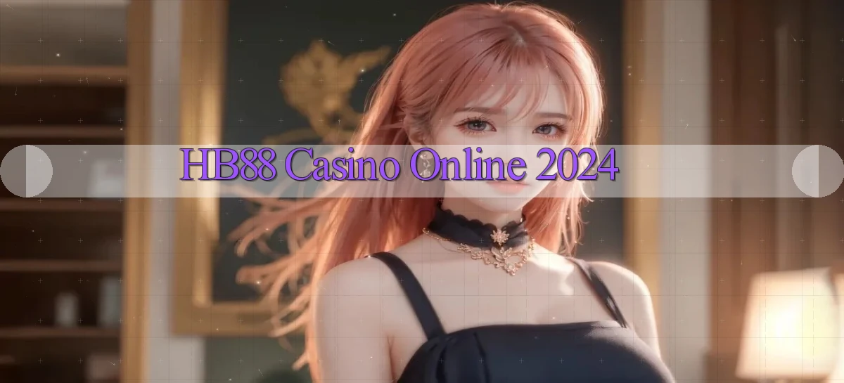 hb88 casino online 2024