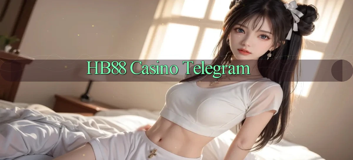 hb88 casino telegram