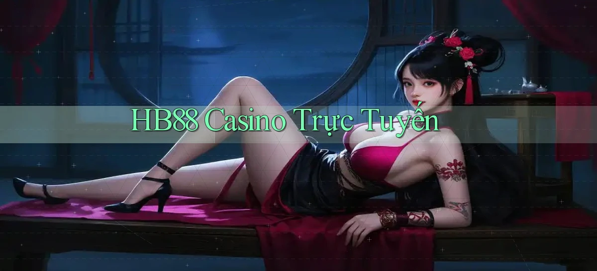 hb88 casino trực tuyến