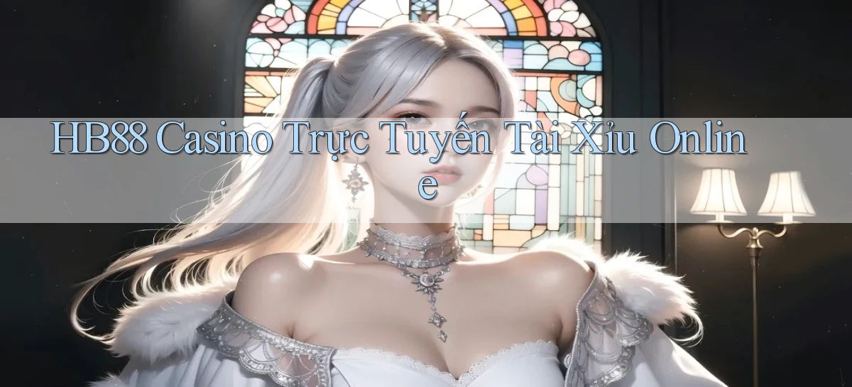hb88 casino trực tuyến tài xỉu online