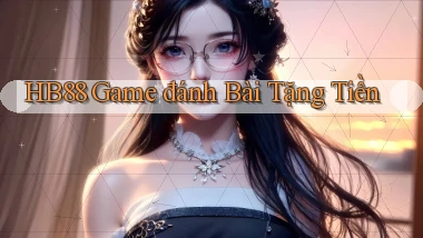 hb88  game đánh bài tặng tiền
