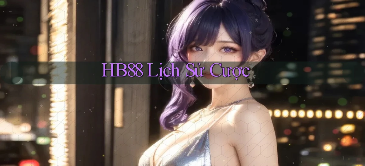 hb88  lịch sử cược