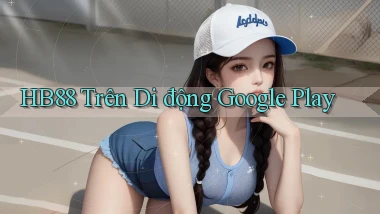 hb88 trên di động google play