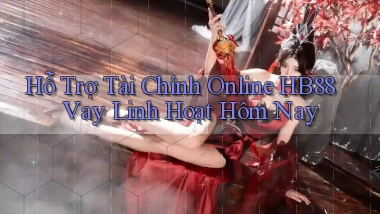 hỗ trợ tài chính online hb88 vay linh hoạt hôm nay