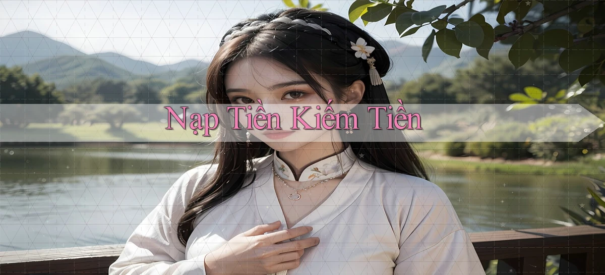 Nạp tiền Kiếm tiền