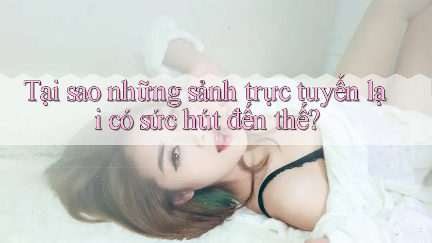 Tại sao những sảnh trực tuyến lại có sức hút đến thế? Tại sao những sảnh trực tuyến lại có sức hút đến thế?