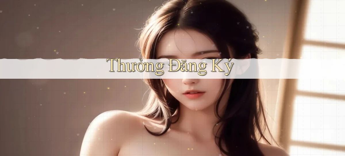 Thưởng Đăng ký